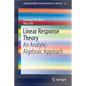 Linear Response Theory: An Analytic-Algebraic Approach - Paperback