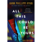 All This Could Be Yours - Hardcover