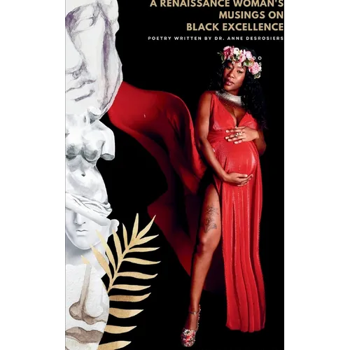 A Renaissance Woman's Musings on Black Excellence - Paperback