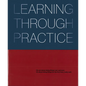 Learning Through Practice - Hardcover