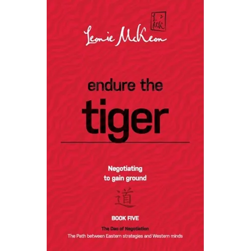 Endure the Tiger: Negotiating to gain ground - Paperback