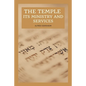 The Temple - Its Ministry and Services as they were at the time of Jesus Christ: Easy to Read Layout - Paperback