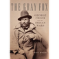 The Gray Fox: George Crook and the Indian Wars - Hardcover