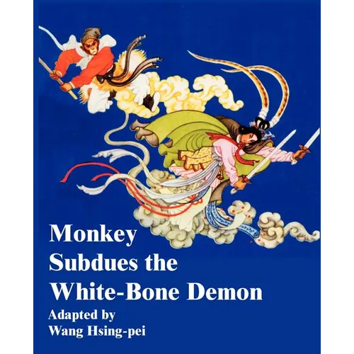Monkey Subdues the White-Bone Demon - Paperback