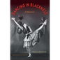 Dancing in Blackness: A Memoir - Paperback