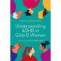 Understanding ADHD in Girls and Women - Paperback