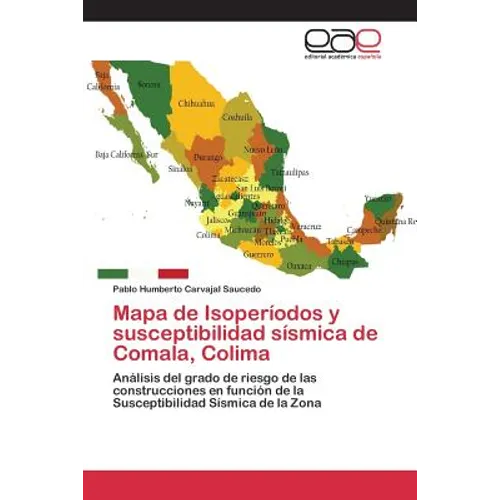 Mapa de Isoperíodos y susceptibilidad sísmica de Comala, Colima - Paperback