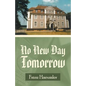 No New Day Tomorrow - Paperback
