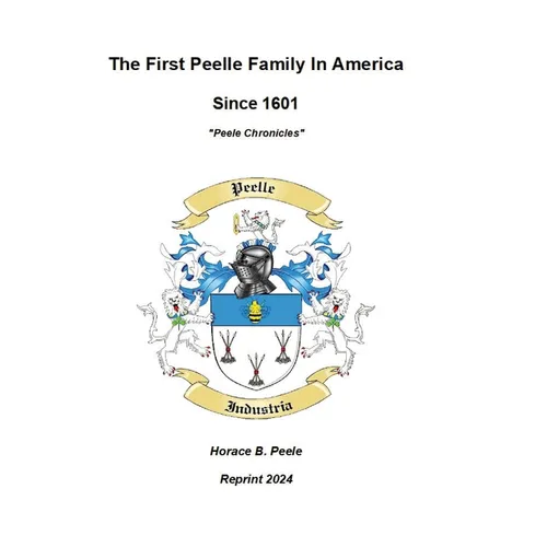 The First Peelle Family In America "Peele Chronicles": Peele Chronicles - Hardcover