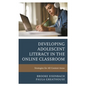 Developing Adolescent Literacy in the Online Classroom: Strategies for All Content Areas - Paperback