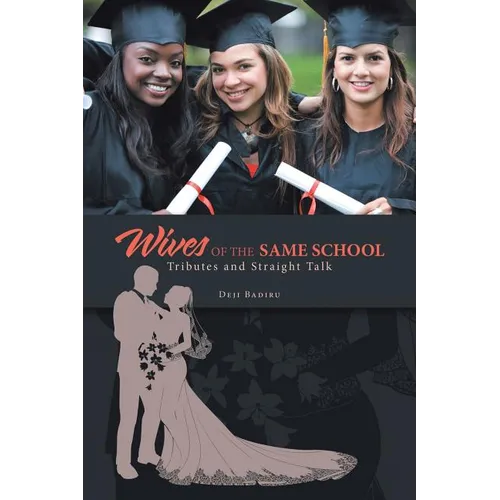 Wives of the Same School: Tributes and Straight Talk - Paperback