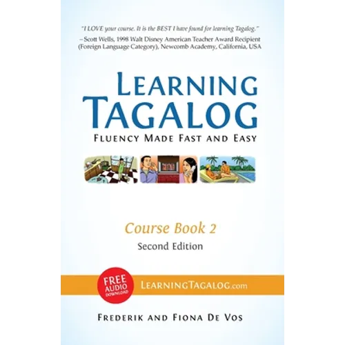 Learning Tagalog - Fluency Made Fast and Easy - Course Book 2 (Book 4 of 7) Color + Free Audio Download - Paperback