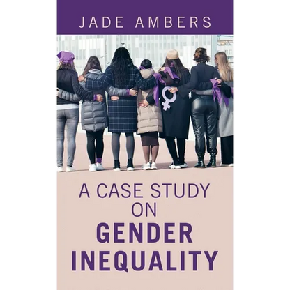 A Case Study on Gender Inequality - Hardcover
