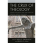 The Crux of Theology: Luther's Teachings and Our Work for Freedom, Justice, and Peace - Hardcover