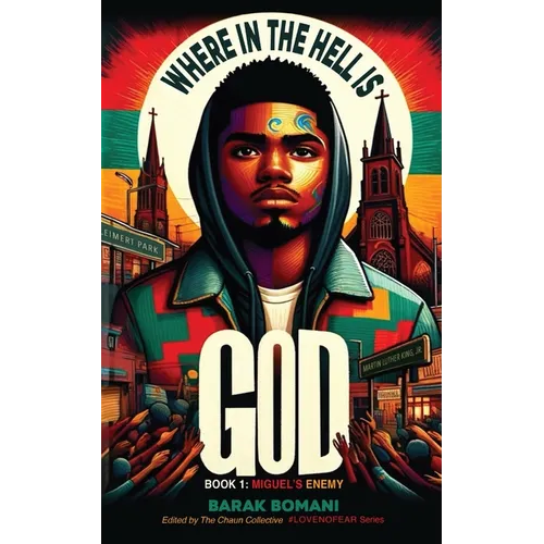 Where in the Hell is God?: Book 1: Miguel's Enemy - Paperback