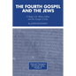 The Fourth Gospel and the Jews - Paperback