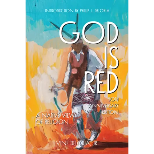 God Is Red: A Native View of Religion - Paperback