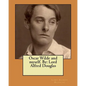 Oscar Wilde and myself. By: Lord Alfred Douglas - Paperback