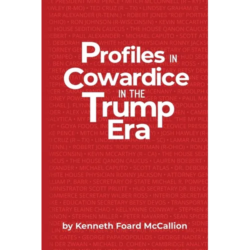Profiles in Cowardice in the Trump Era - Paperback