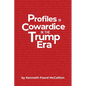 Profiles in Cowardice in the Trump Era - Paperback