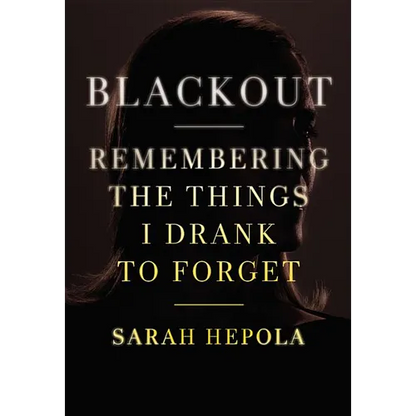 Blackout: Remembering the Things I Drank to Forget - Hardcover