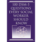 100 DSM 5 Questions Every Social Worker Should Know - Paperback