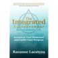 The Integrated Entrepreneur: Actualize Your Potential and Fulfill Your Purpose, b/w edition - Paperback