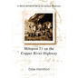 Milepost 71 on the Copper River Highway: A TRUE ADVENTURE In the Alaskan Wilderness - Hardcover