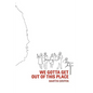 We Gotta Get Out of this Place - Paperback