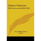 Chinese Turkestan: With Caravan And Rifle (1901) - Paperback