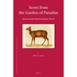 Scent from the Garden of Paradise. Musk and the Medieval Islamic World - Paperback
