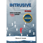 Intrusive Leadership, How to Become THAT Leader, Edition 2 - Hardcover