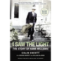 I Saw the Light: The Story of Hank Williams - Paperback