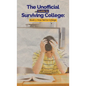 The Unofficial Guide to Surviving College - Hardcover