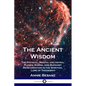 The Ancient Wisdom: The Physical, Mental and Astral Planes, Karma, and Buddhist Reincarnation in the Spiritual Lore of Theosophy - Paperback