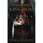 The Reclaimed Kingdom: The Legend is True. The Fear is Real. - Paperback