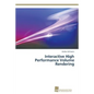 Interactive High Performance Volume Rendering - Paperback