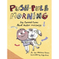Push-Pull Morning: Dog-Powered Poems about Matter and Energy - Hardcover