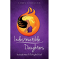 Indestructible Daughters - Paperback