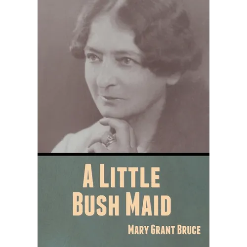 A Little Bush Maid - Hardcover