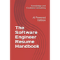 The Software Engineer Resume Handbook: AI Powered Edition - Paperback