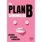 The Plan B Chronicles: Divorce. Defiance. Liberation - Paperback