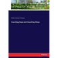 Coaching Days and Coaching Ways - Paperback