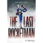 The Last Rocketman: A Memoir - Paperback