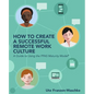 How to Create a Successful Remote Work Culture - Paperback