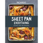 Sheet Pan Everything: Deliciously Simple One-Pan Recipes - Hardcover