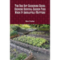 The Bug Out Gardening Guide: Growing Survival Garden Food When It Absolutely Matters - Paperback
