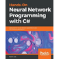 Hands-On Neural Network Programming with C# - Paperback