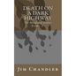 Death on a Dark Highway: The Murder of Dennis Brooks, Jr. - Paperback