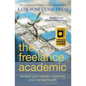 The Freelance Academic: Reclaim Your Career, Creativity, and Mental Health - Paperback
